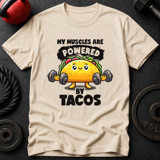 My Muscles Are Powered By Tacos T-Shirt