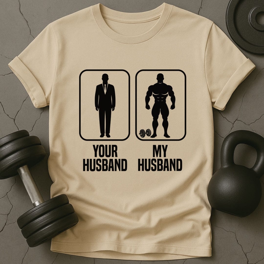 Your Husband My Husband Gym T-Shirt