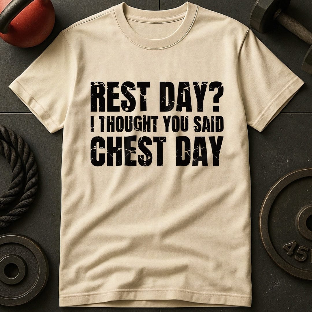 Rest Day? I Thought T-shirt
