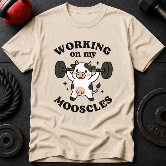 Working On My Mooscles T-Shirt