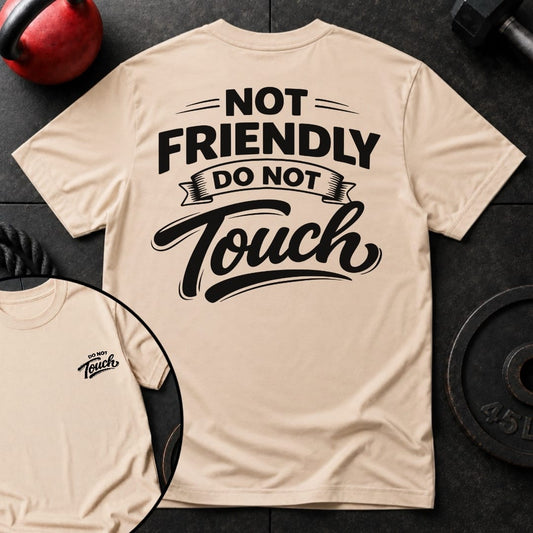 Not Friendly T-shirt