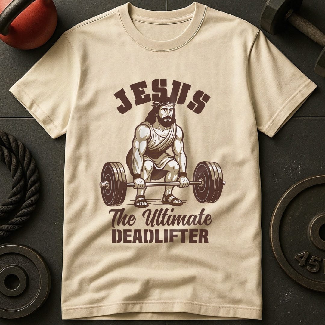 Jesus The Deadlifter T-Shirt