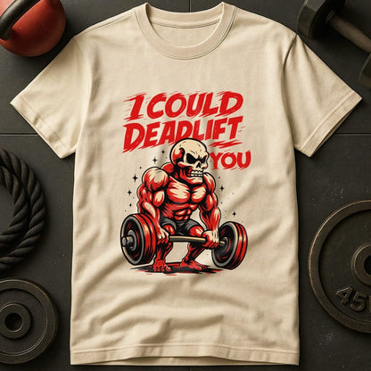 I Could Deadlift You Skeleton T-Shirt