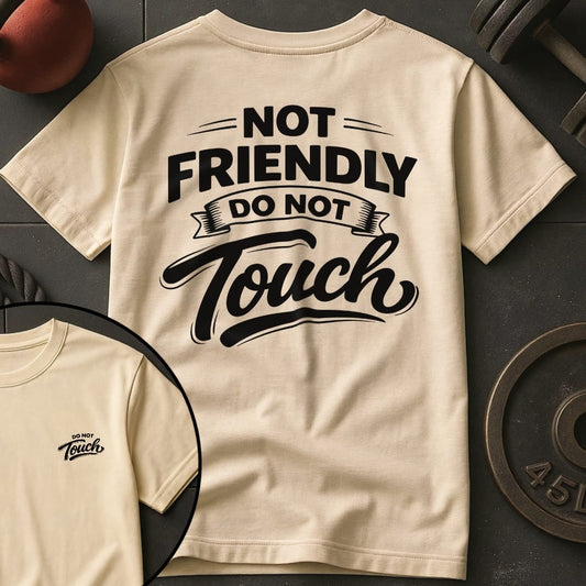 Not Friendly T-shirt