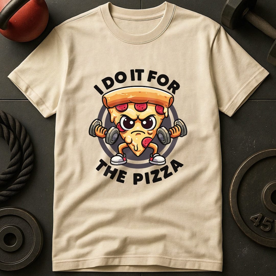 I Do It For The Pizza T-Shirt