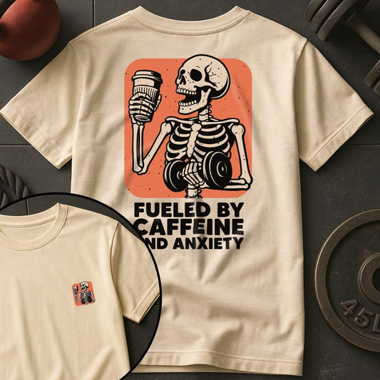 Fueled By Caffeine And Anxiety Gym T-Shirt