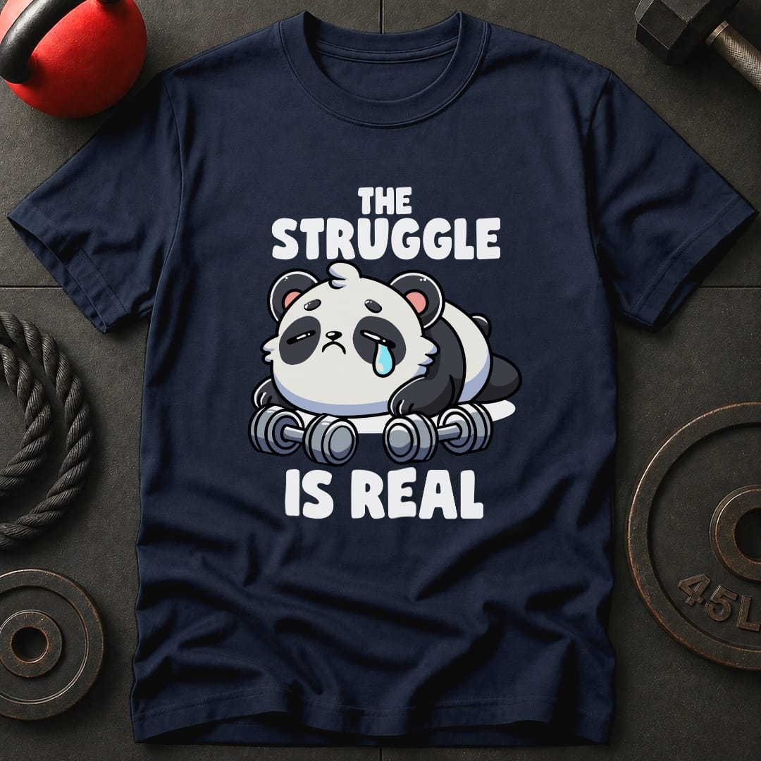 The Struggle Is Real Panda T-Shirt
