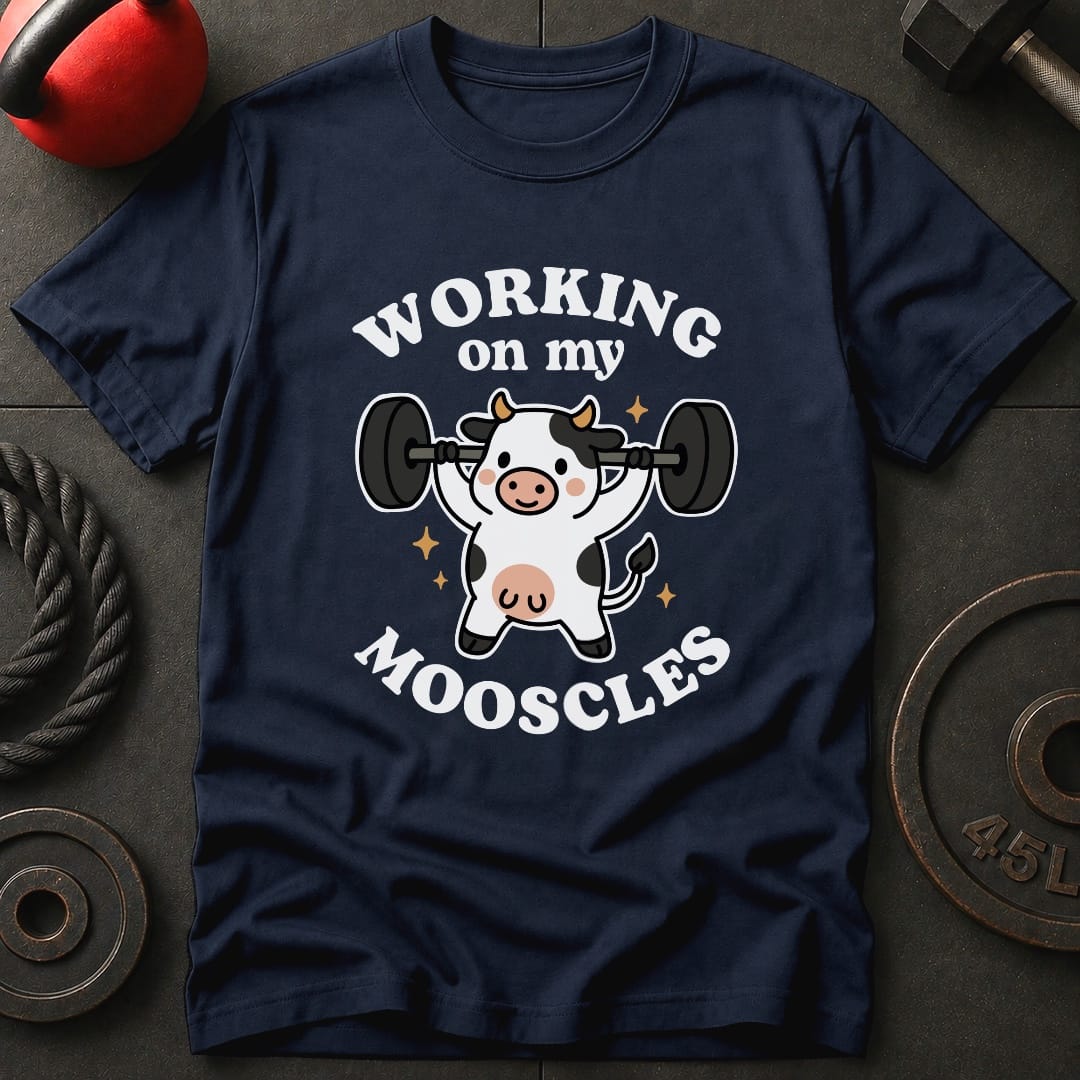 Working On My Mooscles T-Shirt