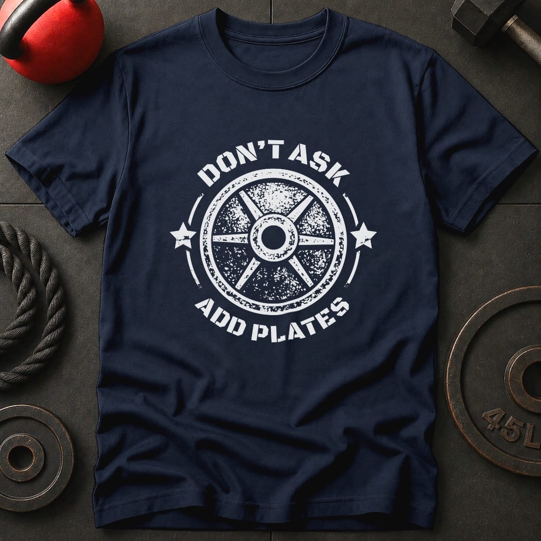Don't Ask Add Plates T-shirt