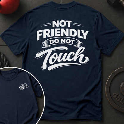 Not Friendly T-shirt