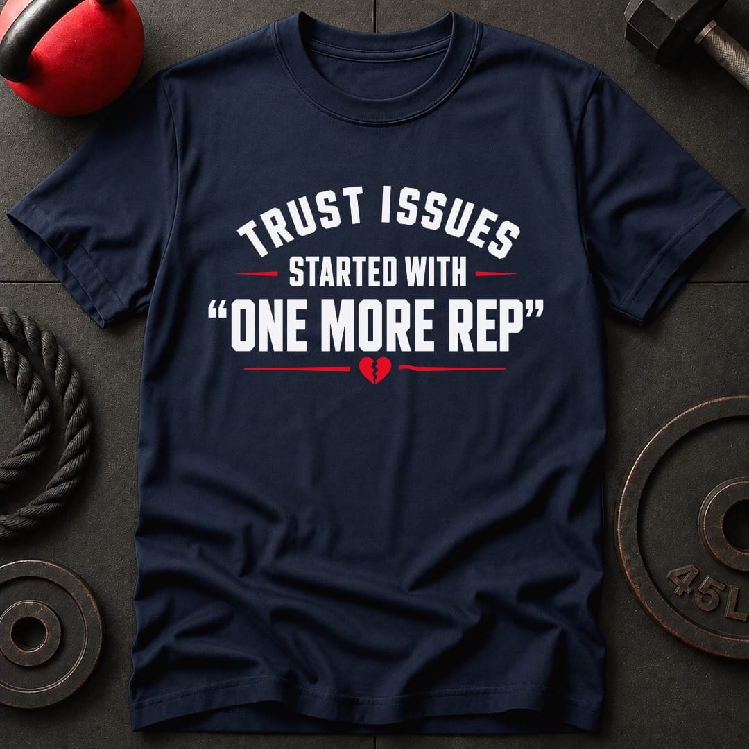 Trust Issues started with T-shirt