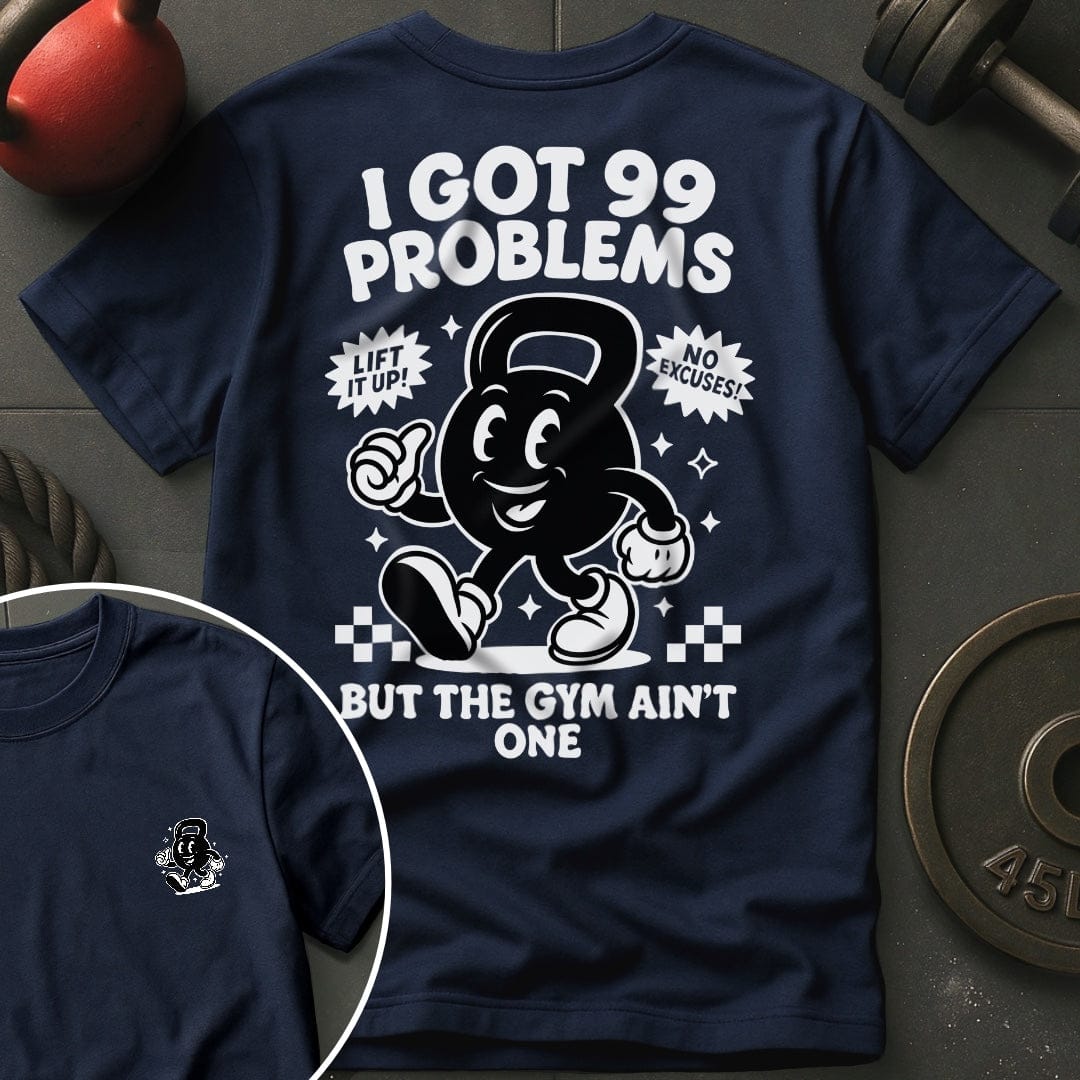 I Got 99 Problems But The Gym Ain't One Retro Gym T-Shirt