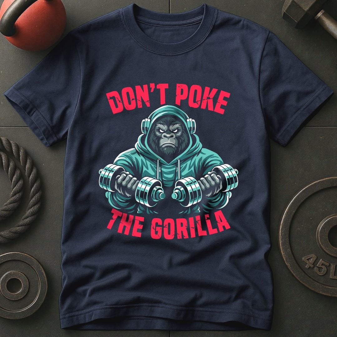 Don't Poke The Gorilla T-shirt