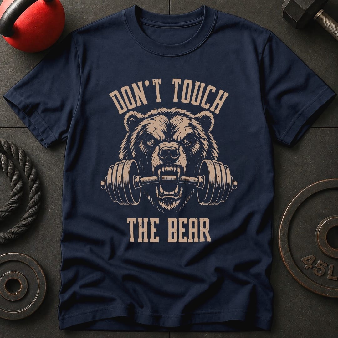 Don't Touch The Bear T-shirt