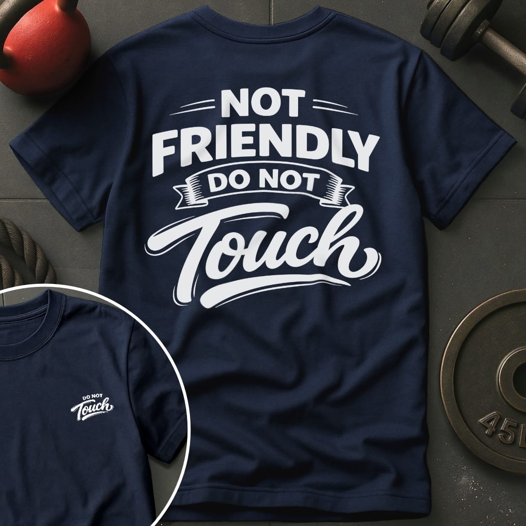 Not Friendly T-shirt