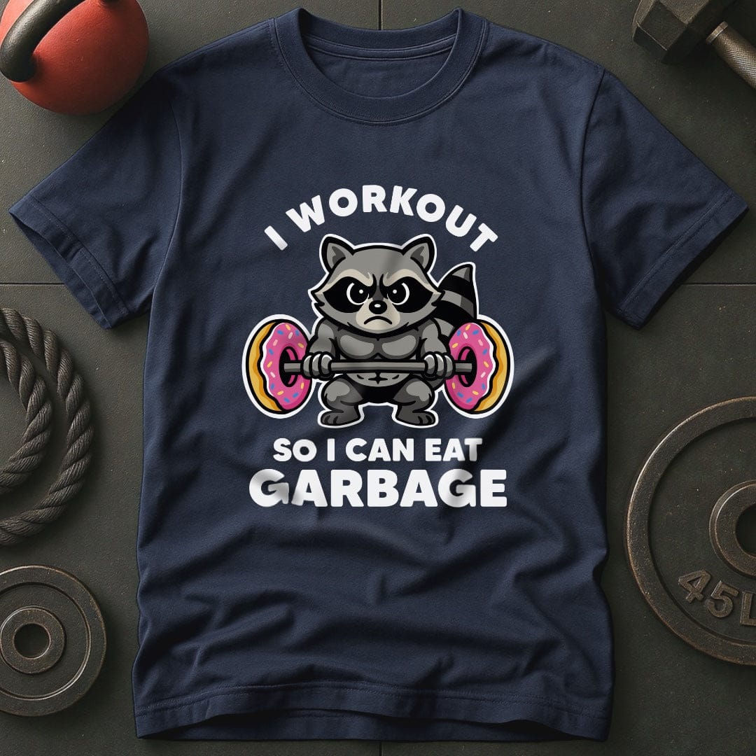 I Workout So I Can Eat Garbage Raccoon T-Shirt