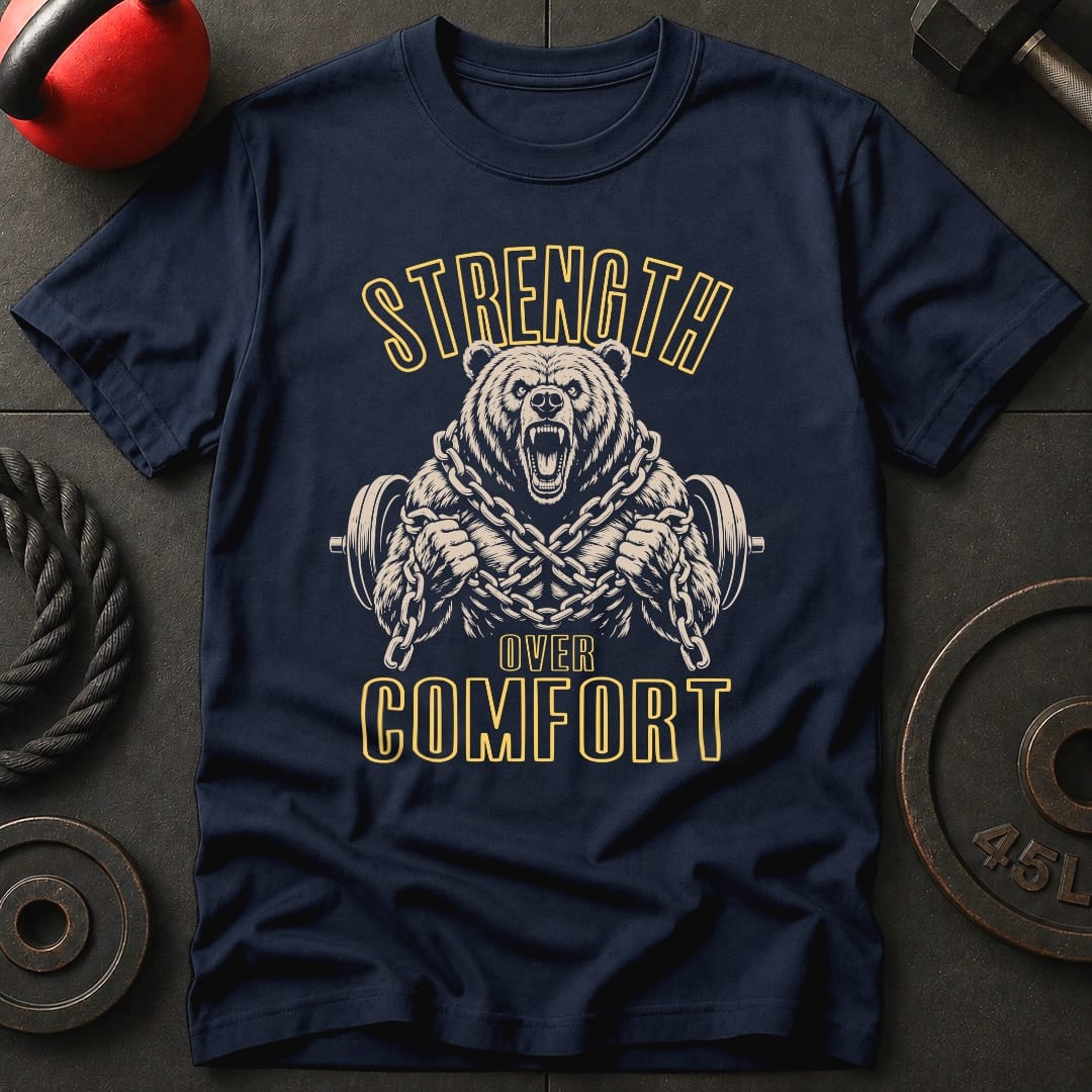 Strength Over Comfort T-shirt