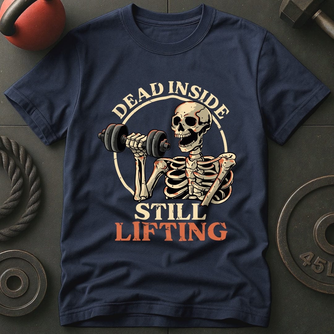 Dead Inside Still Lifting T-shirt