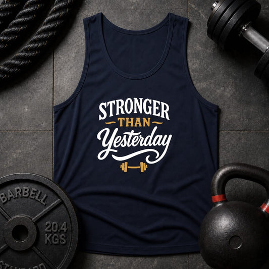 Stronger Than Yesterday Unisex Tank
