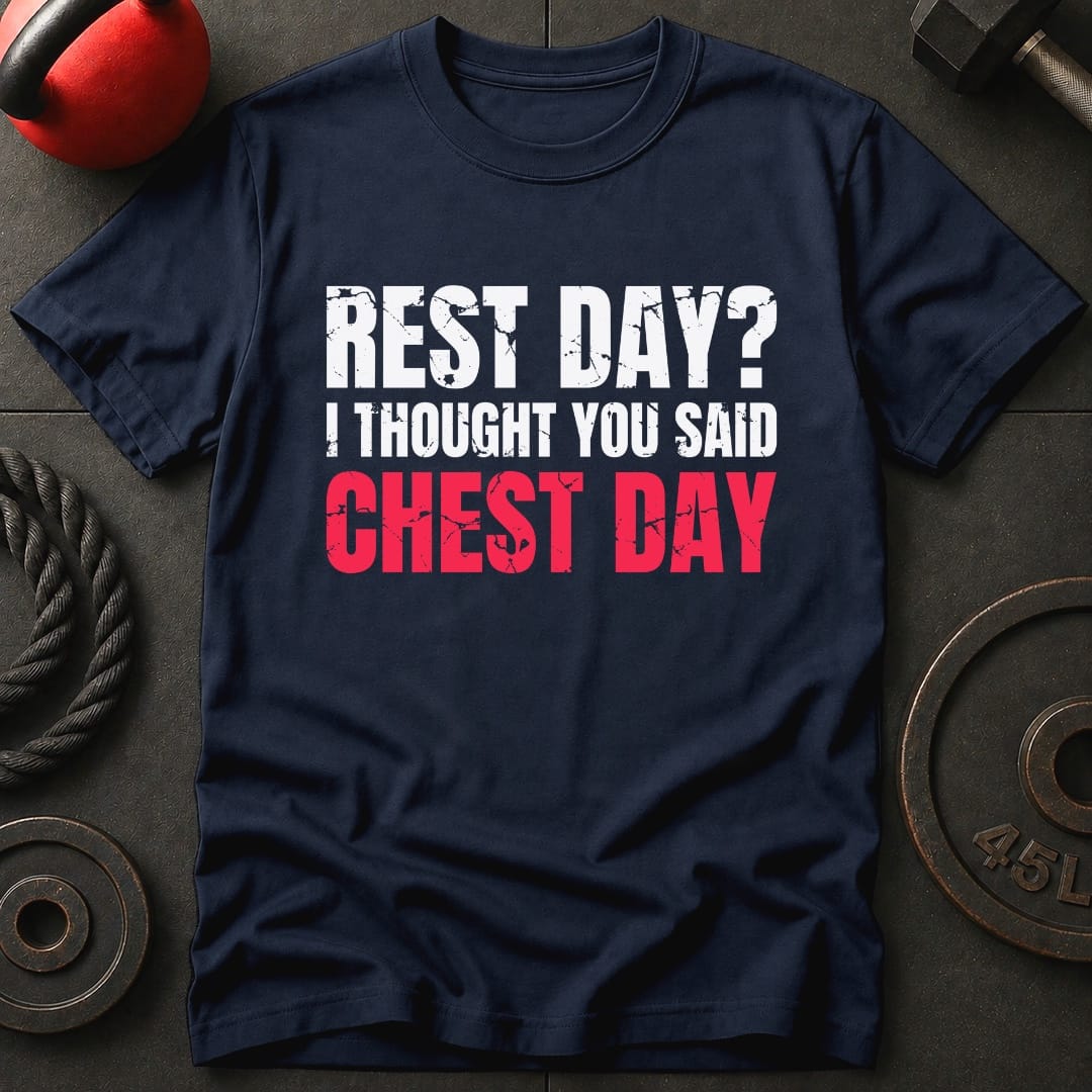 Rest Day? I Thought T-shirt
