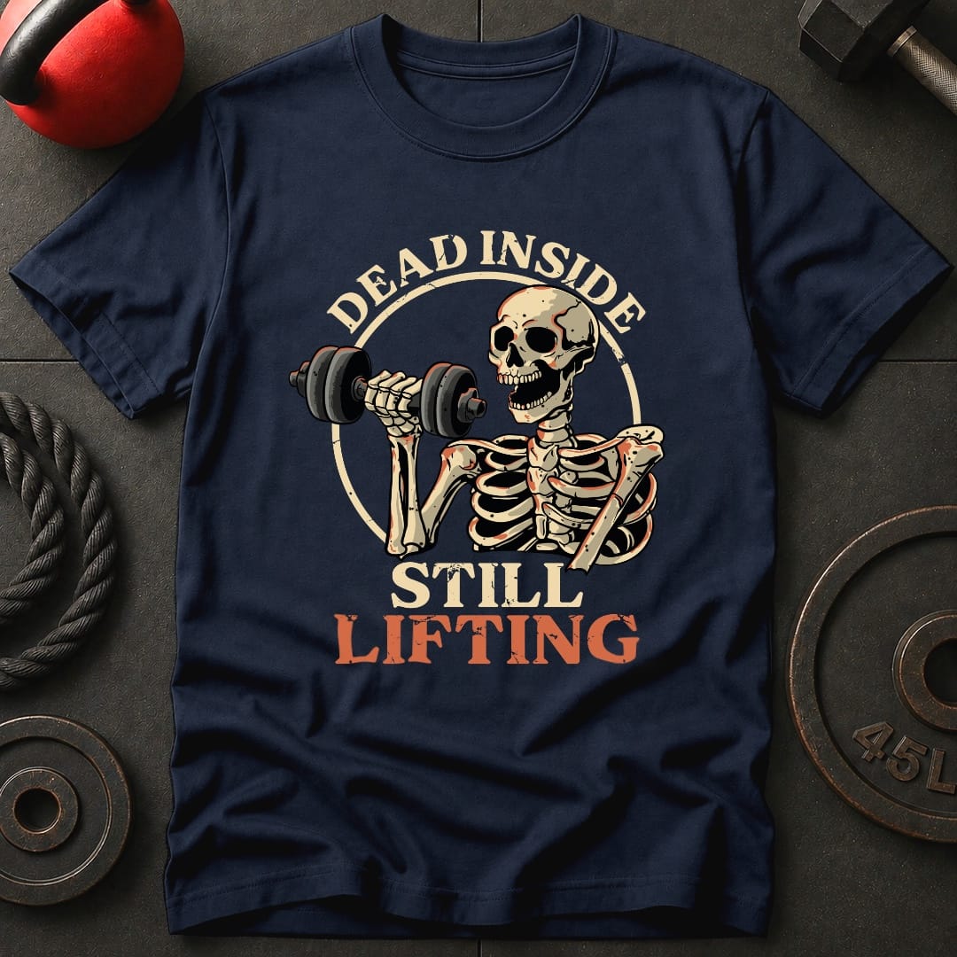 Dead Inside Still Lifting T-shirt