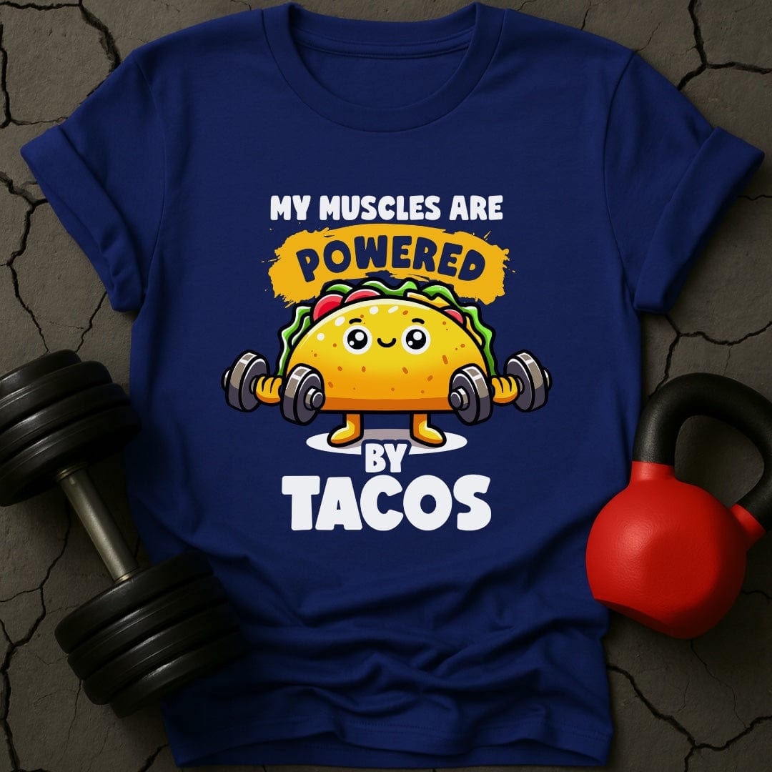 My Muscles Are Powered By Tacos T-Shirt