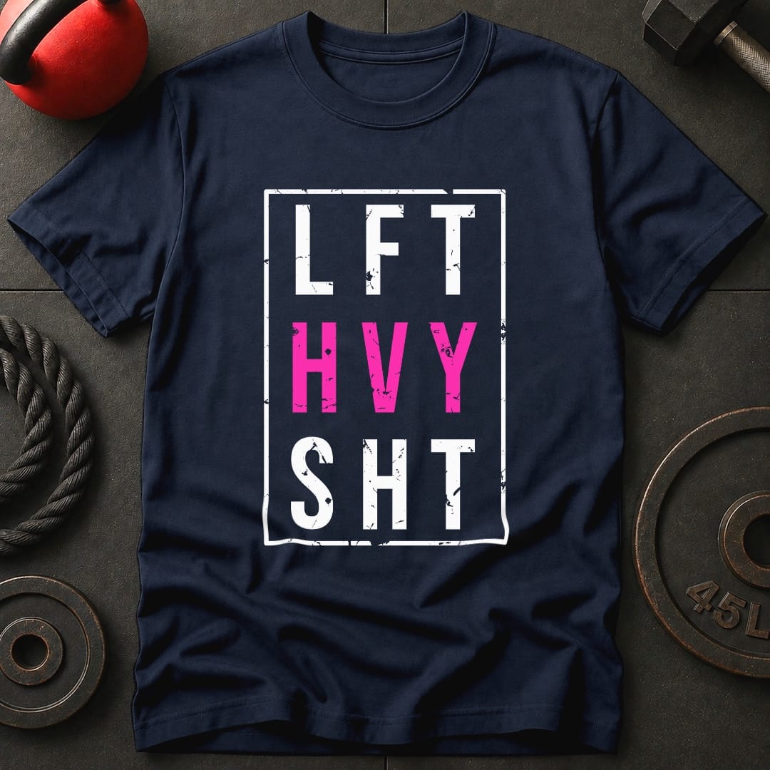 Lift Heavy Sht T-shirt
