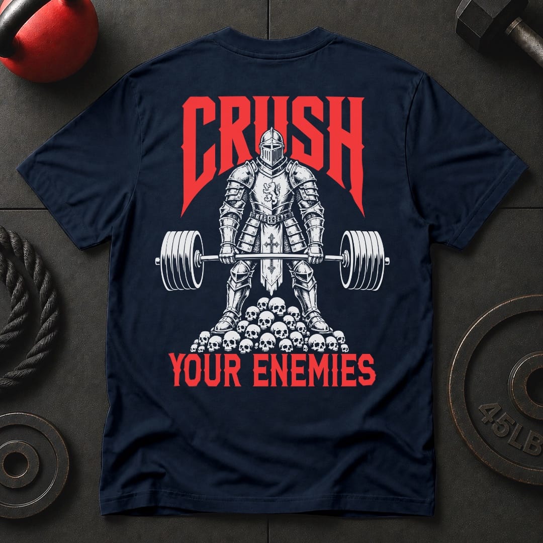 Crush Your Enemies T-shirt