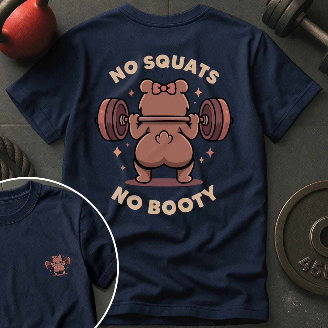 No Squats No Booty T-Shirt