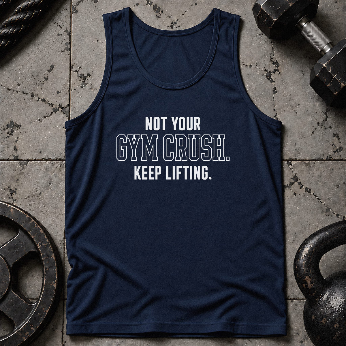 Not Your Gym Crush Unisex Tank