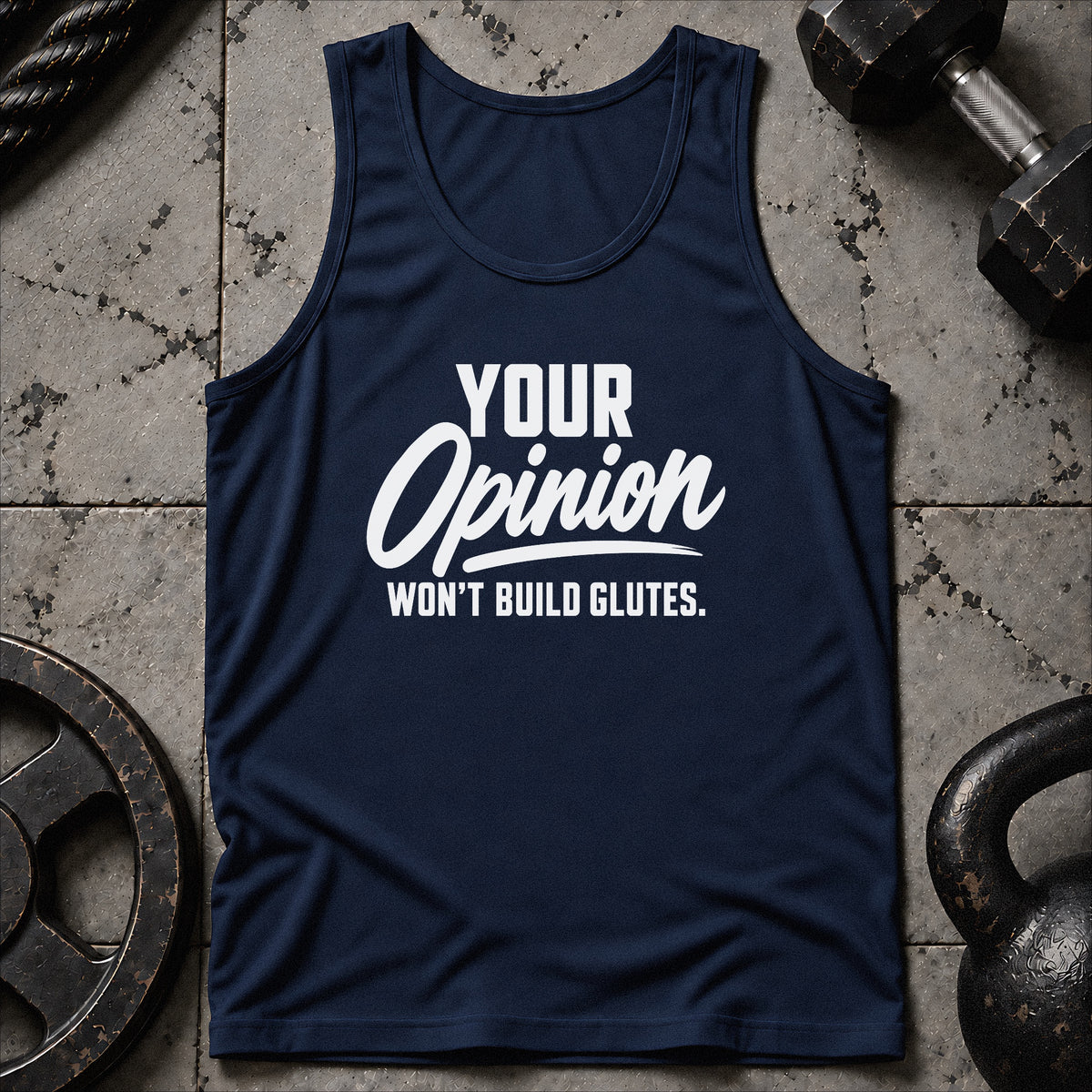 Your Opinion Won't Unisex Tank