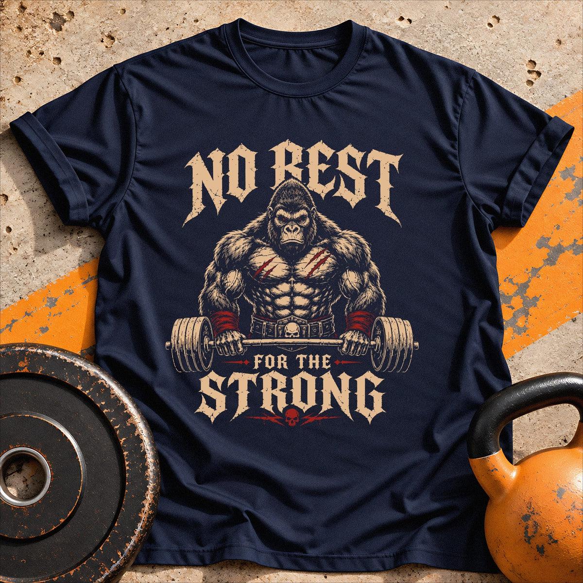 No Rest For The Strong T-shirt