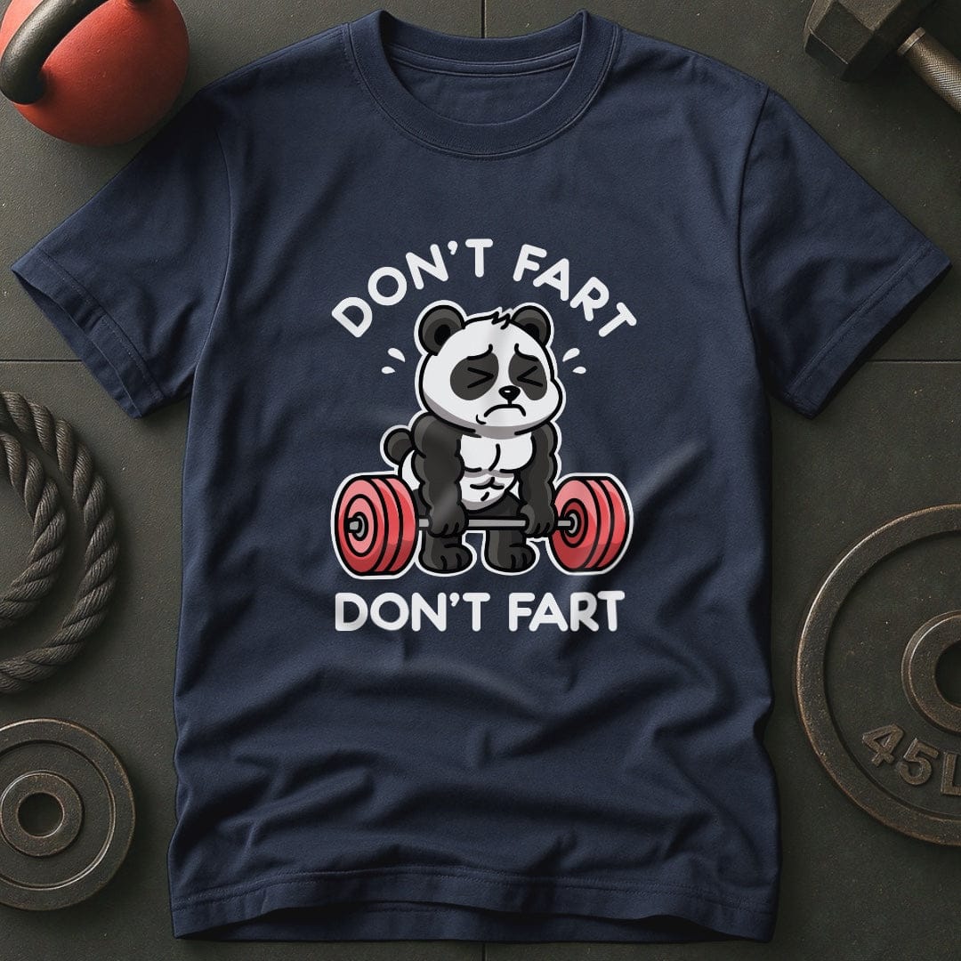 Don't Fart Panda Gym T-Shirt