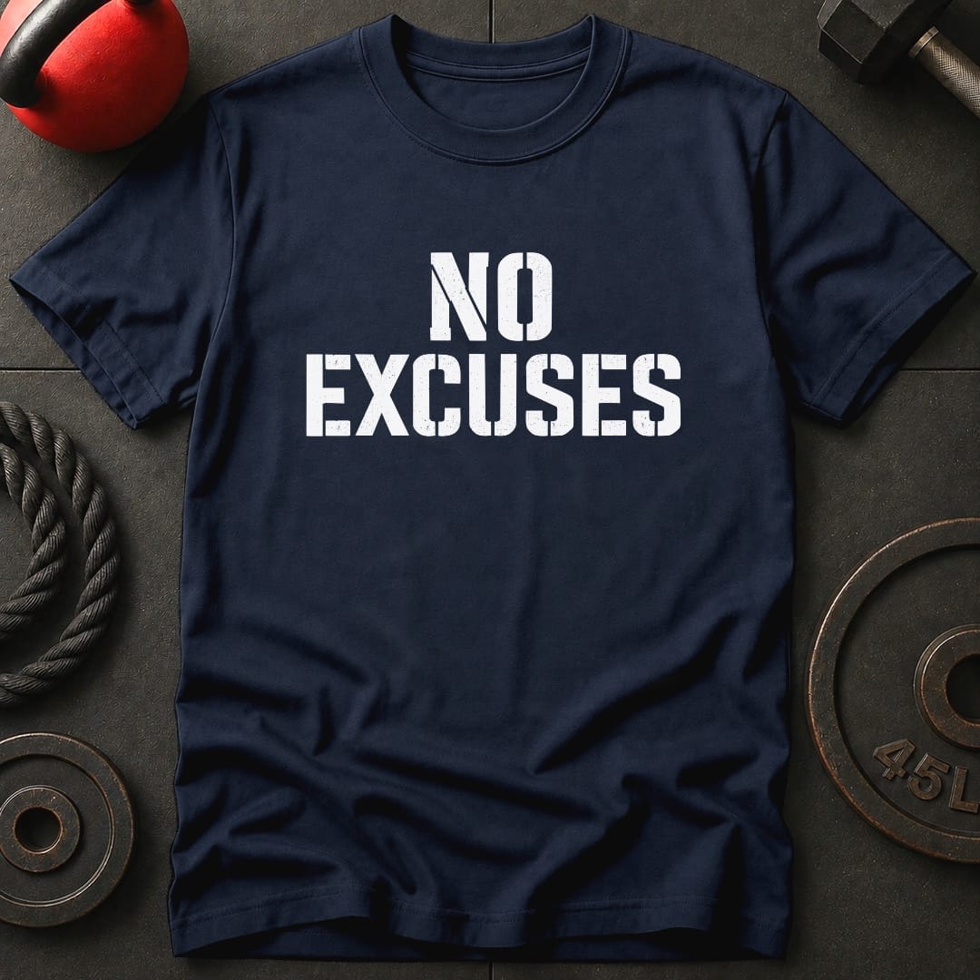 No Excuses Motivational T-Shirt