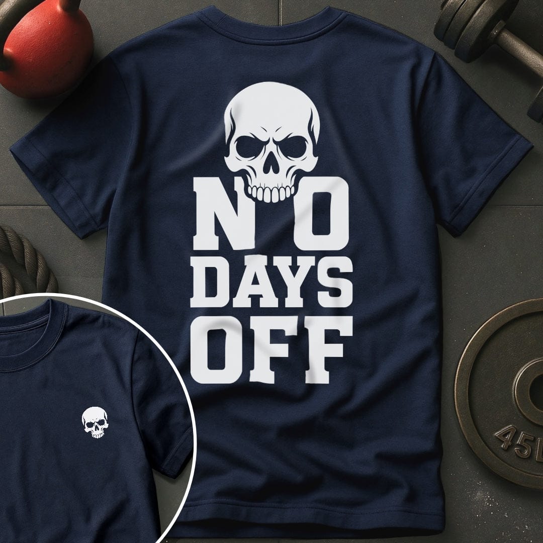 No Days Off Skull Gym T-Shirt