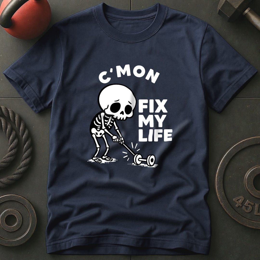 C'Mon Fix My Life Skeleton T-Shirt