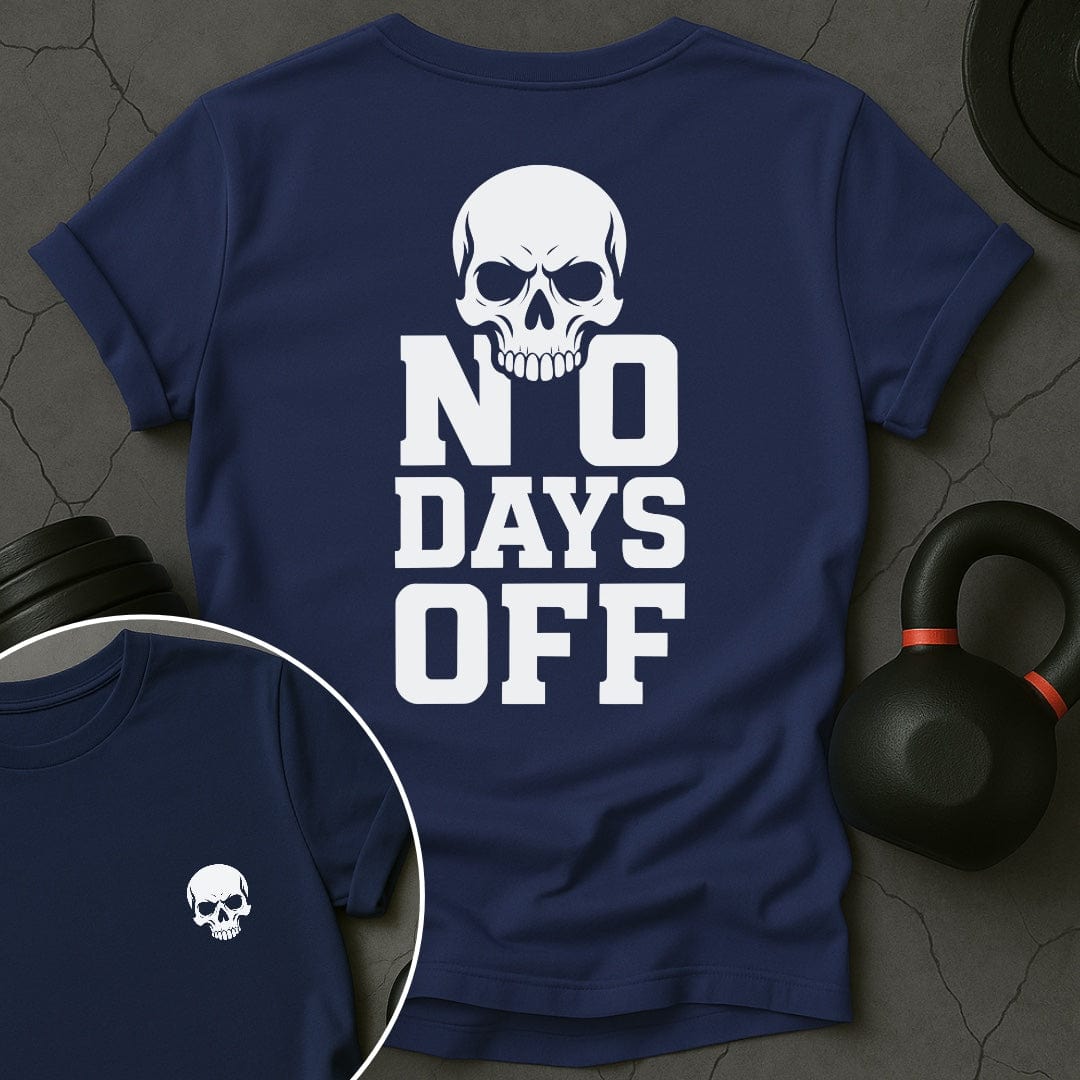 No Days Off Skull Gym T-Shirt