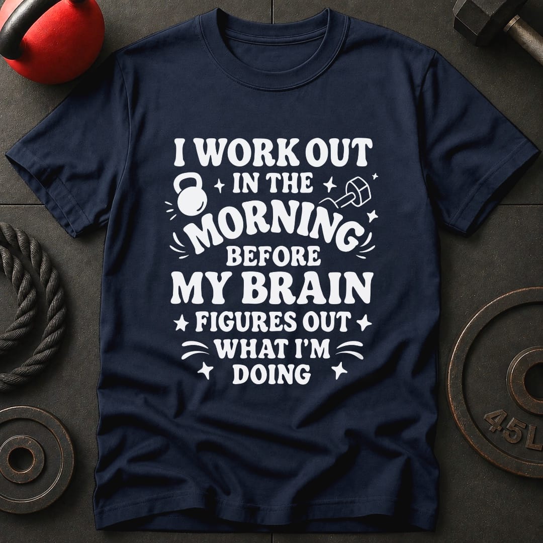 I Work out Before T-Shirt