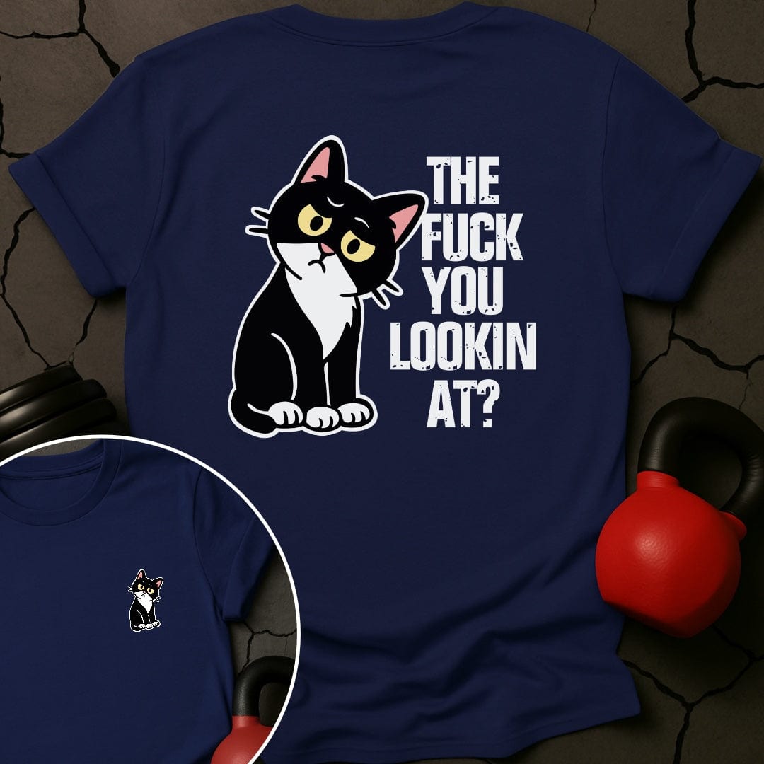 The Fuck You Lookin At Cat Gym T-Shirt