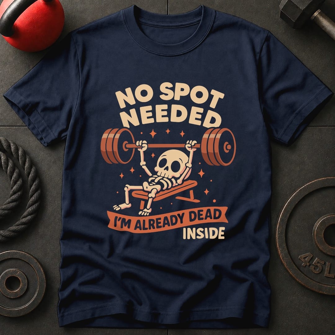 No Spot Needed T-Shirt