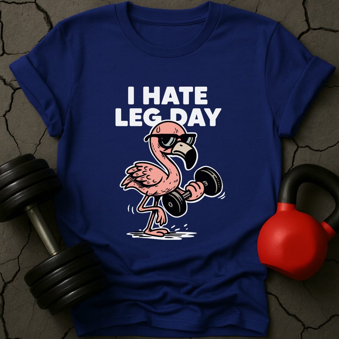 I Hate Leg Day Weightlifting Gym T-Shirt