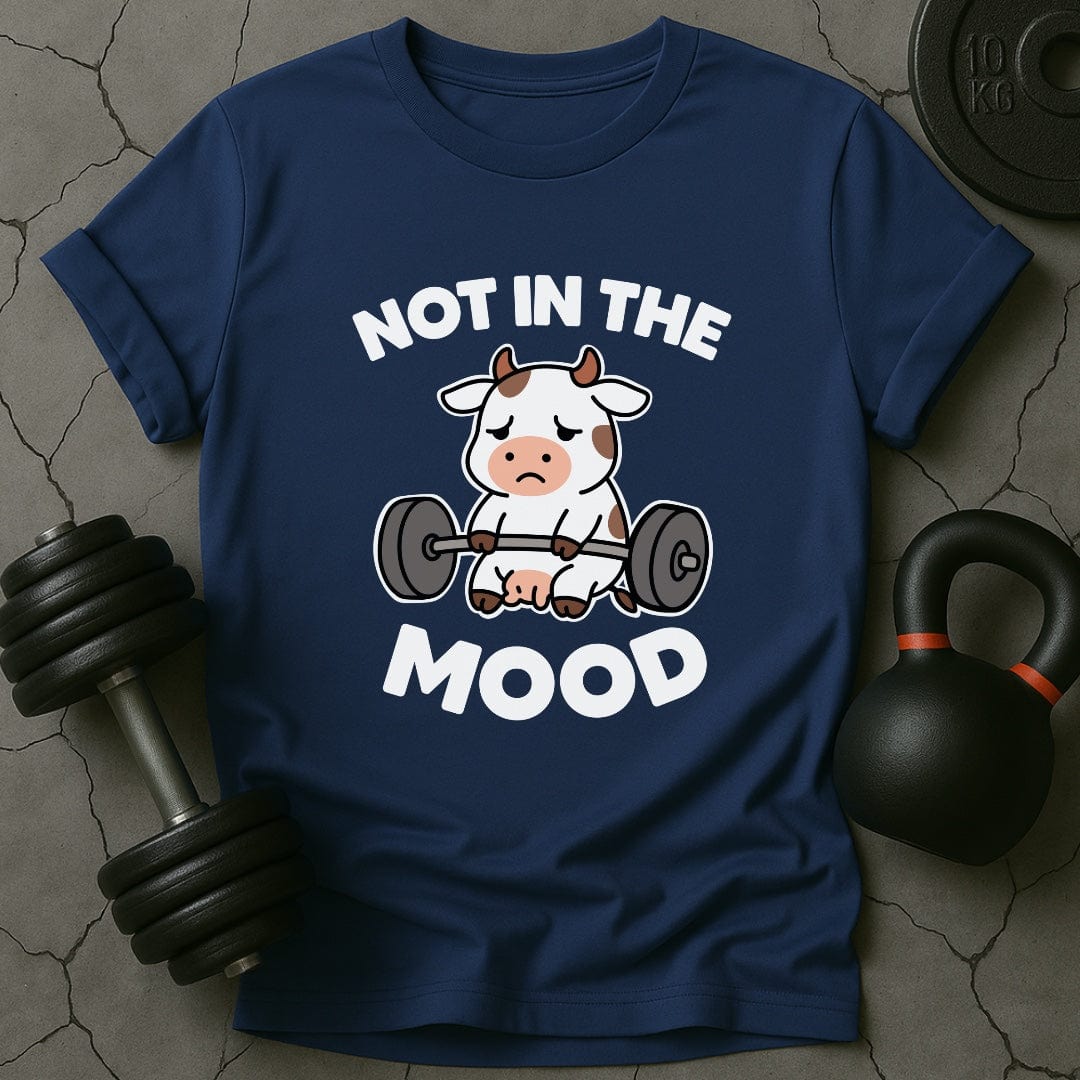 Not In The Mood Cow Gym T-Shirt