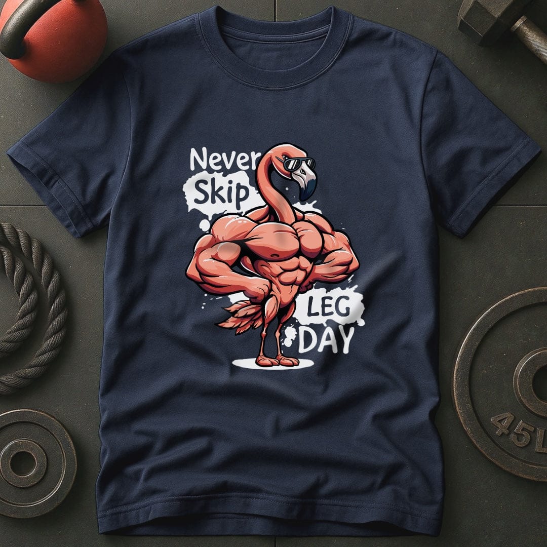 Never Skip Leg Day T-Shirt