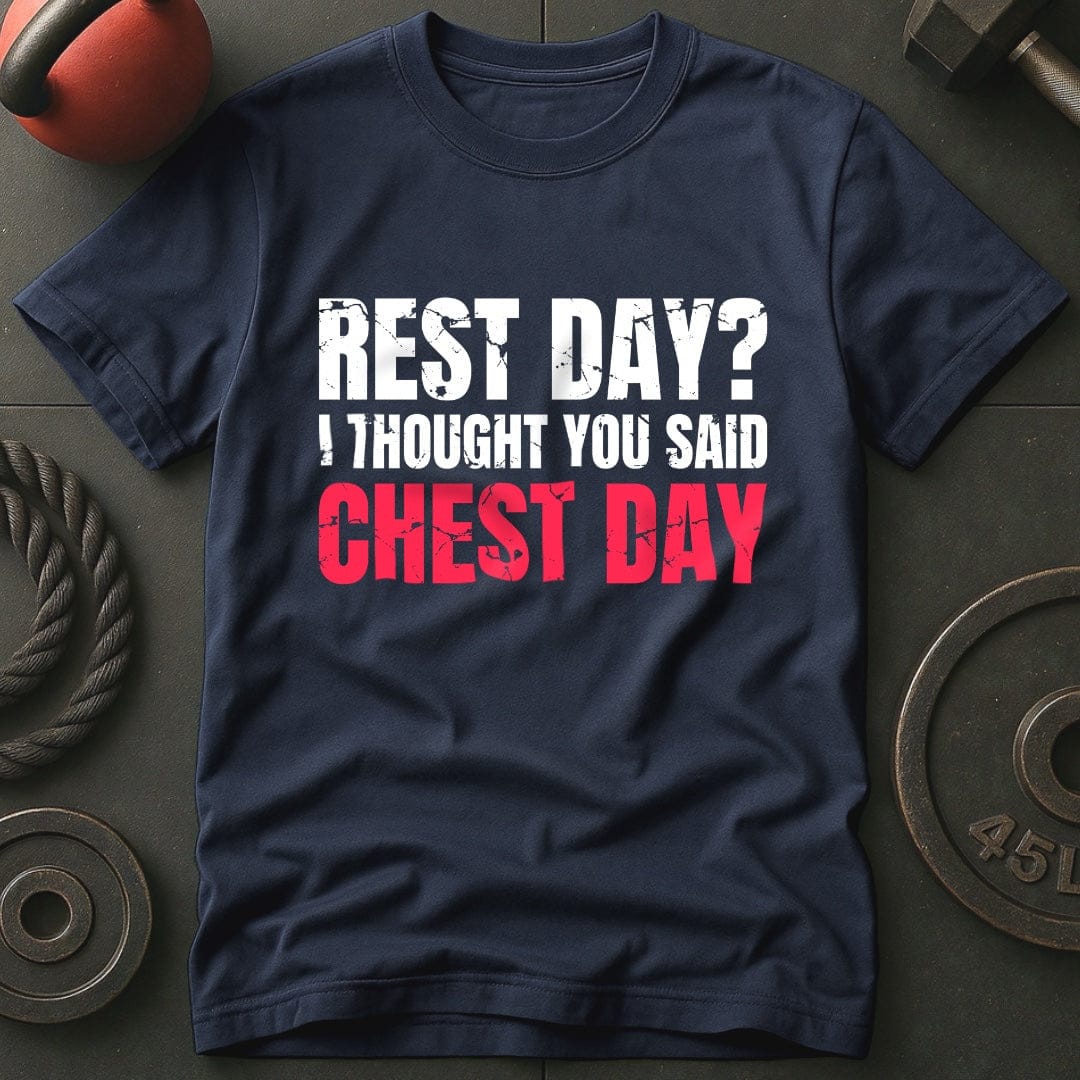 Rest Day? I Thought T-shirt