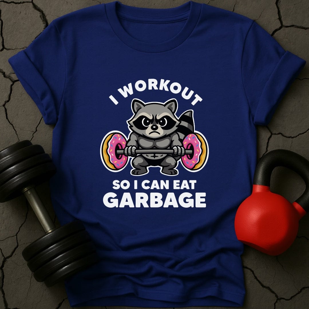 I Workout So I Can Eat Garbage Raccoon T-Shirt