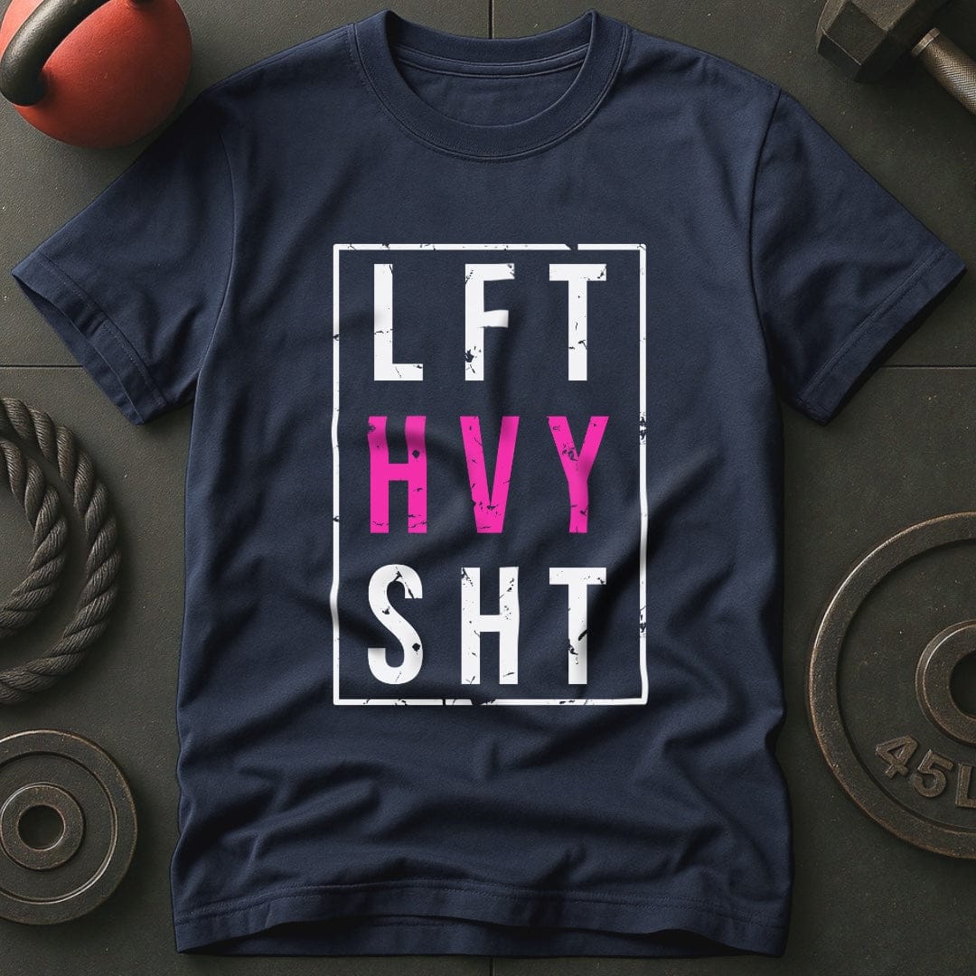 Lift Heavy Sht T-shirt