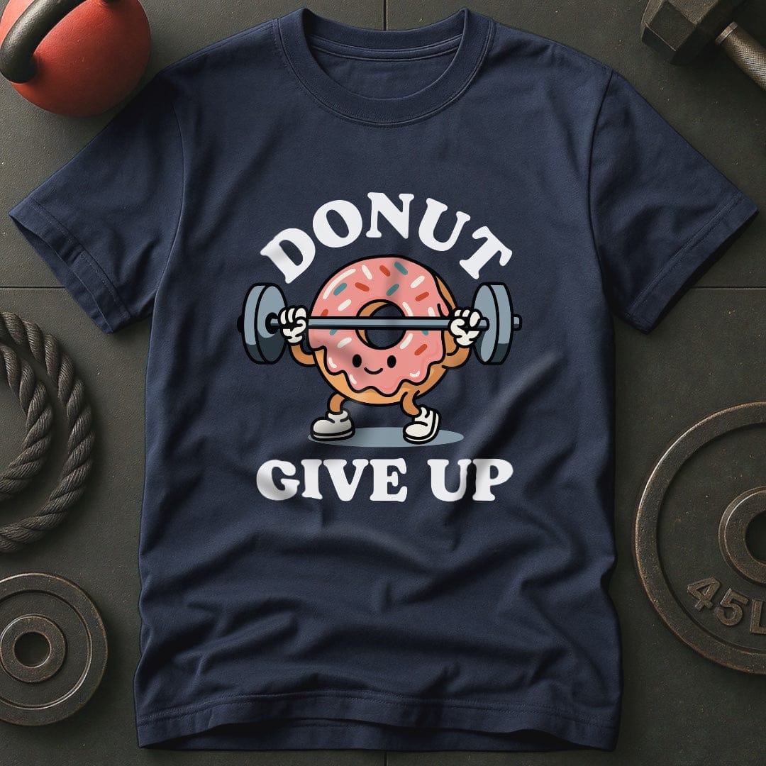 Donut Give Up Gym T-Shirt