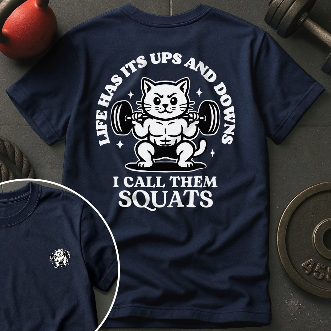 Life Ups And Downs T-Shirt