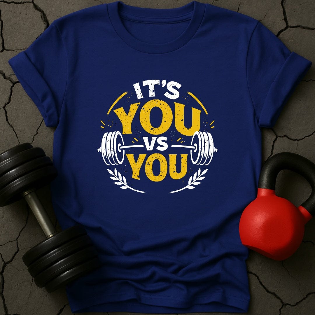 It's You Vs You Motivational T-Shirt