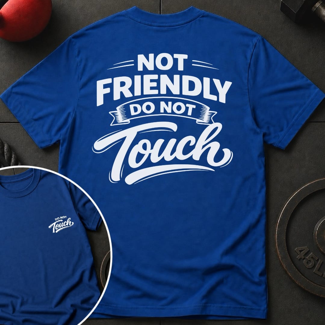 Not Friendly T-shirt